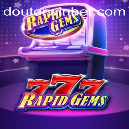 Discovering the Thrills of RapidGems777 on Doutorwin.COM: The Official Slots Platform in Brasil